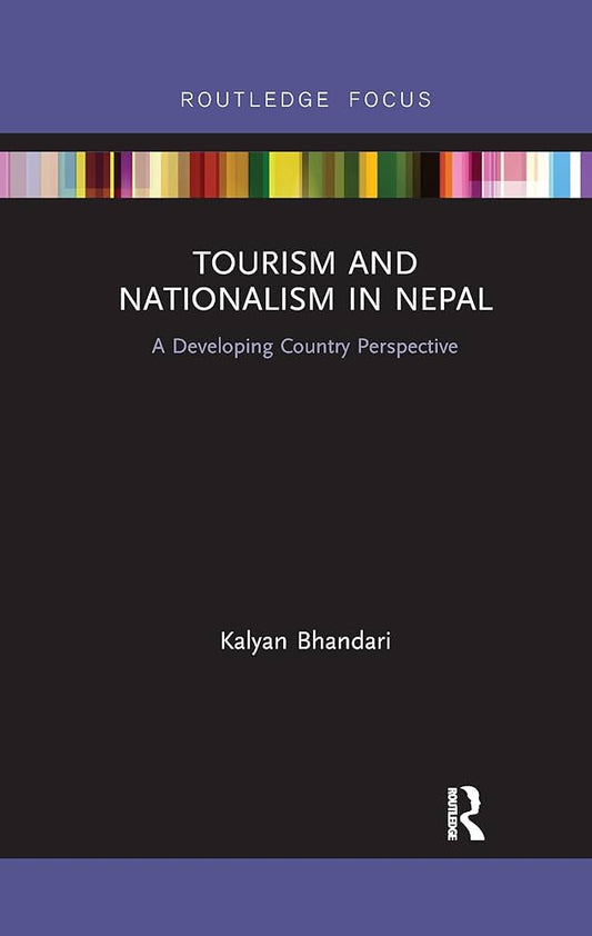 Tourism and Nationalism in Nepal by Kalyan Bhandari at BIBLIONEPAL: Bookstore 