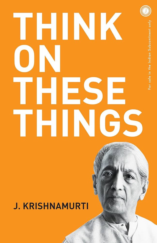 Think On These Things by J. Krishnamurti at BIBLIONEPAL: Bookstore