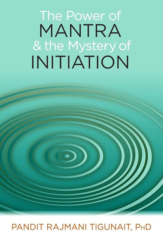 The Power Of Mantra And The Mystery Of Initiation by Rajmani Tigunait at BIBLIONEPAL Bookstore 