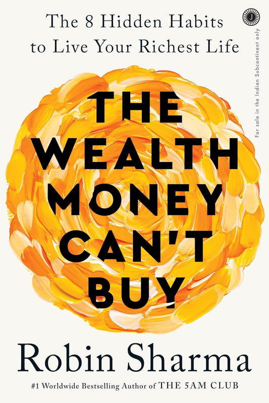 The Wealth Money Can't Buy by Robin Sharma at BIBLIONEPAL Bookstore  