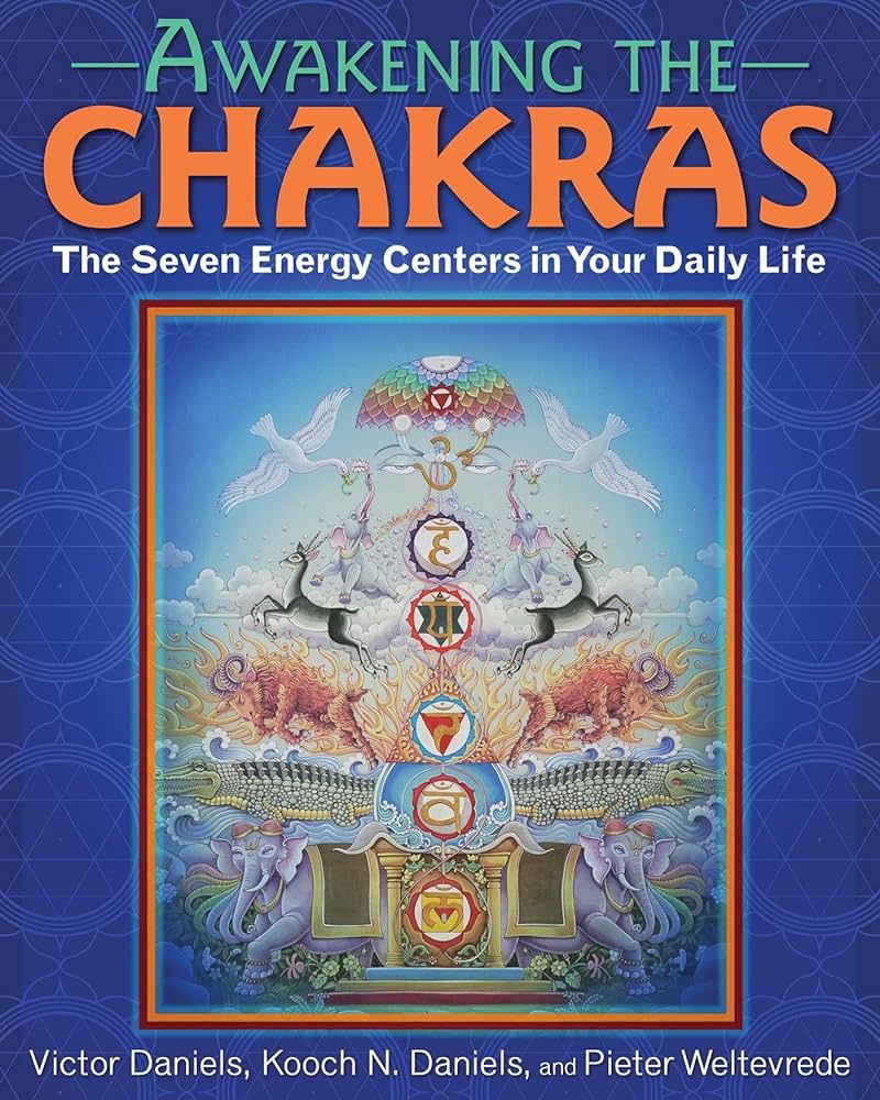 Awakening the Chakras by Victor Daniels ,  Kooch N. Daniels ,  Pieter Weltevrede  (Illustrator) at BIBLIONEPAL Bookstore