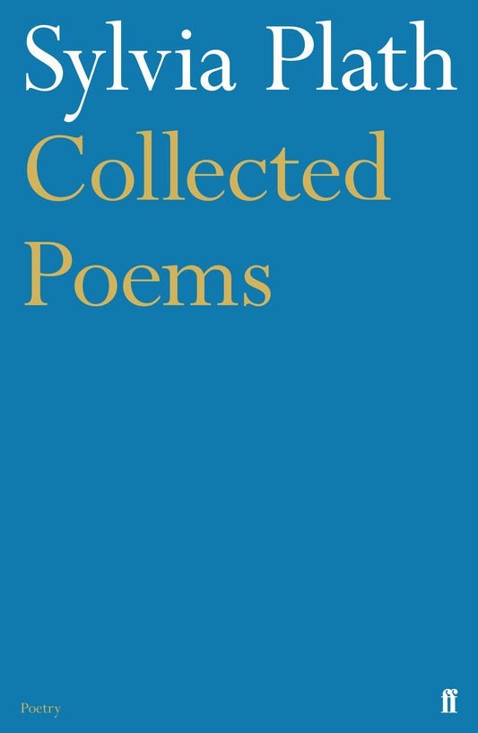 Collected Poems: Sylvia Plath