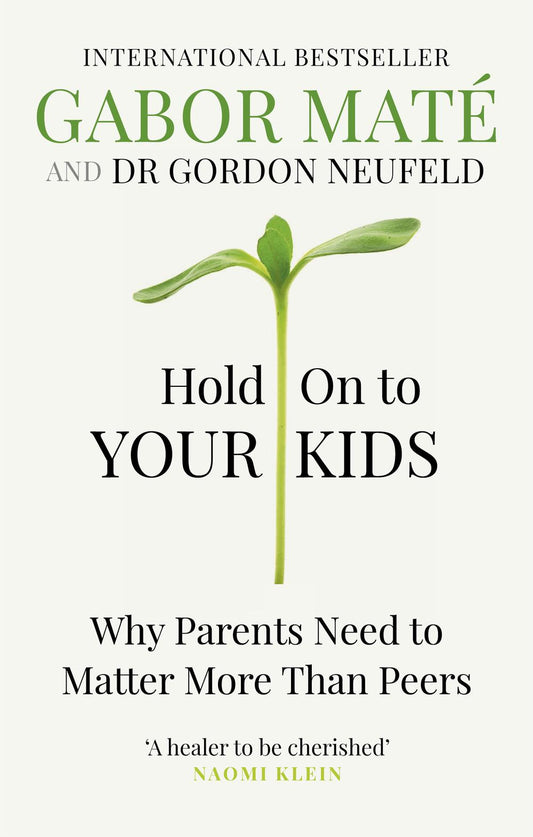 Hold on to Your Kids by Gordon Neufeld, Gabor Maté at BIBLIONEPAL Bookstore