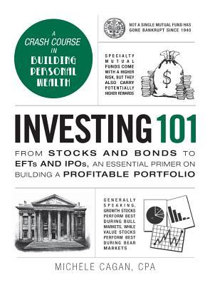 Investing 101: From Stocks and Bonds to ETFs and IPOs, an Essential Primer on Building a Profitable Portfolio (HB)