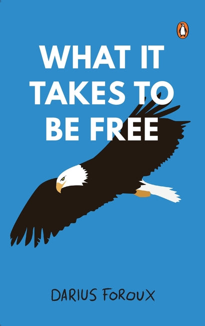 What It Takes To Be Free