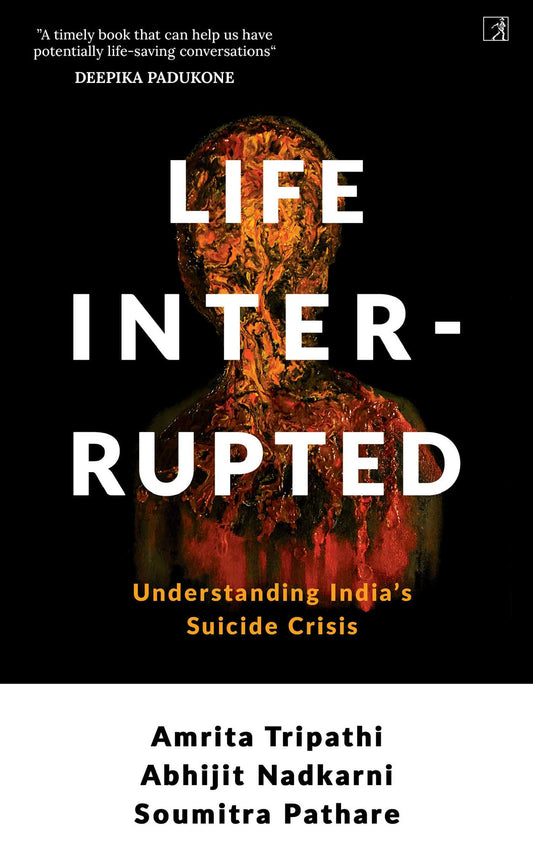 Life, Interrupted: Understanding India's Suicide Crisis