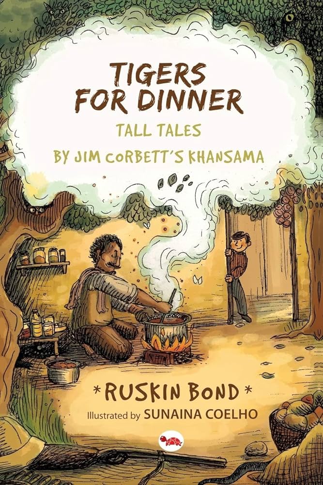 Tigers for Dinner: Tall Tales by Jim Corbett's Khansama