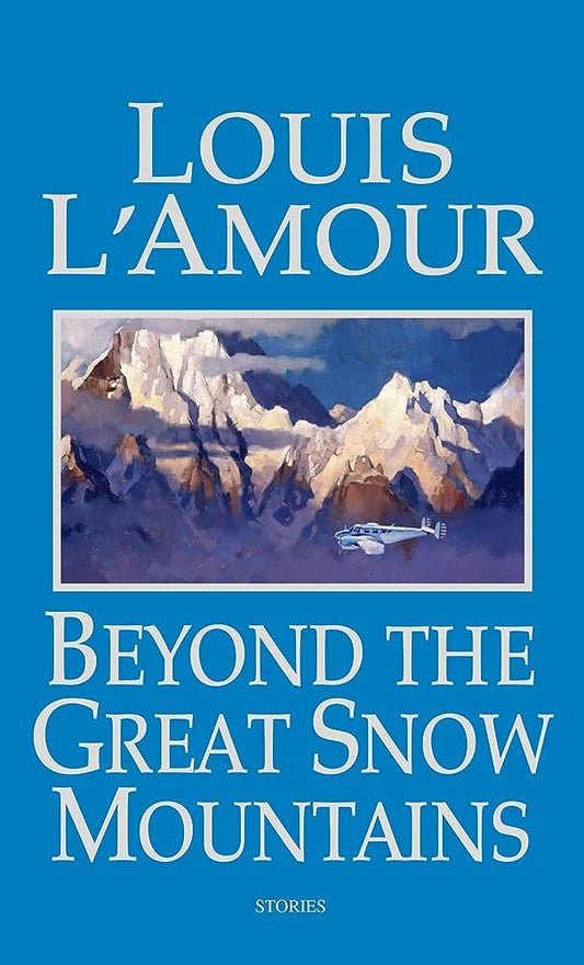 Beyond the Great Snow Mountains: Stories Mass Market