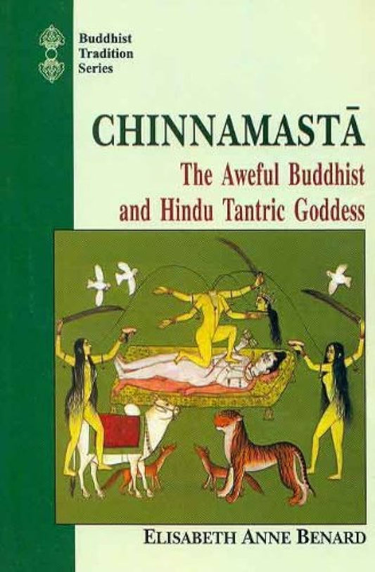 Chinnamasta: The Aweful Buddhist and Hindu Tantric Goddess (Buddhist Tradition)