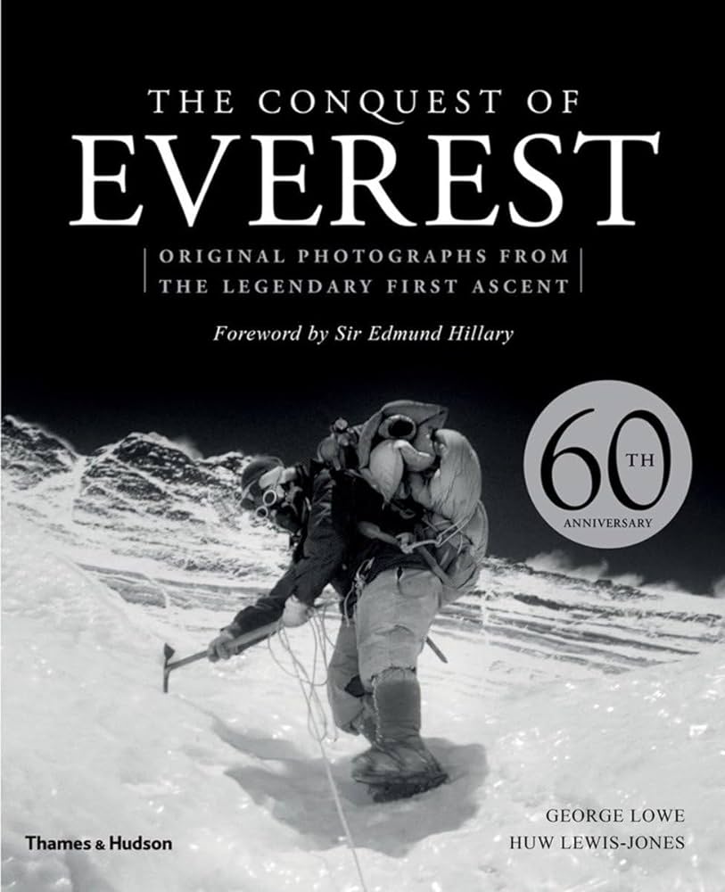 The Conquest of Everest by George Lowe, Lewis-jones Huw, Sir Edmund Hillary, Sir Chris Bonington at BIBLIONEPAL Bookstore 