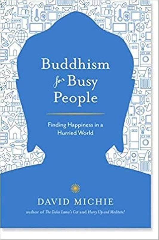 Buddhism for Busy People by David Michie  at BIBLIONEPAL Bookstore 