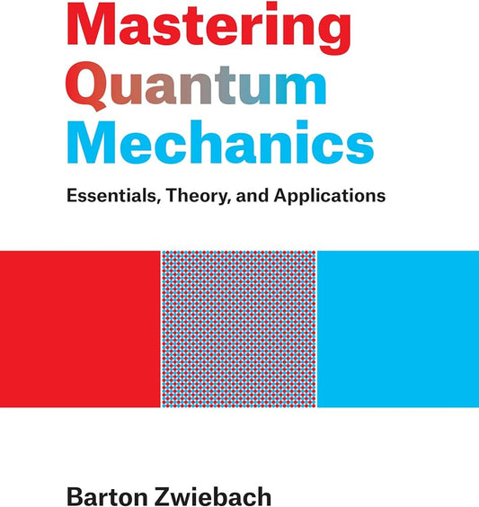 Mastering Quantum Mechanics