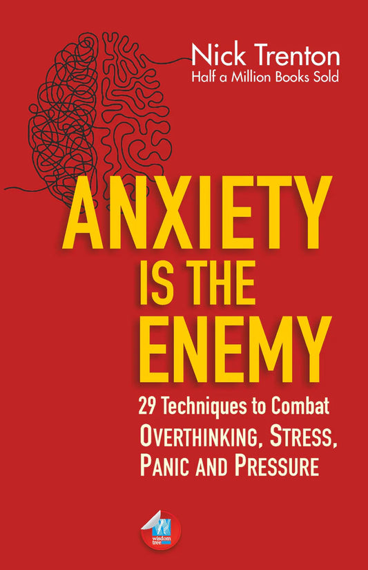 Anxiety Is The Enemy