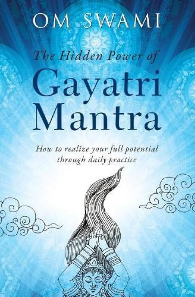 The Hidden Power of Gayatri Mantra