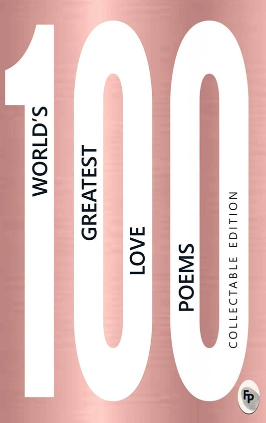 100 World’s Greatest Love Poems