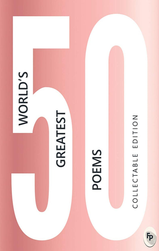 50 World’s Greatest Poems