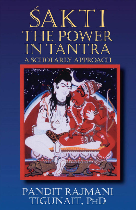 Sakti: The Power In Tantra