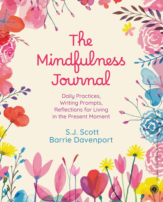 The Mindfulness Journal by S. J. Scott , Barrie Davenport at BIBLIONEPAL Bookstore