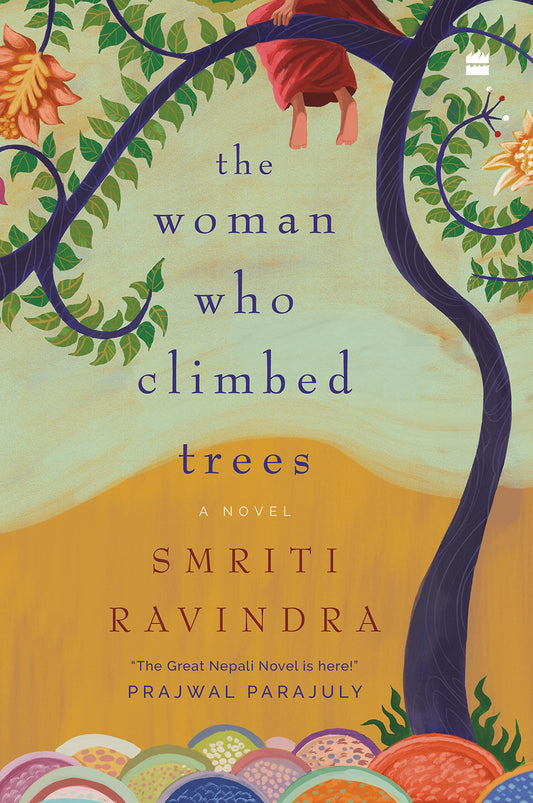 The Woman Who Climbed Trees by Smriti Ravindra at BIBLIONEPAL Bookstore 
