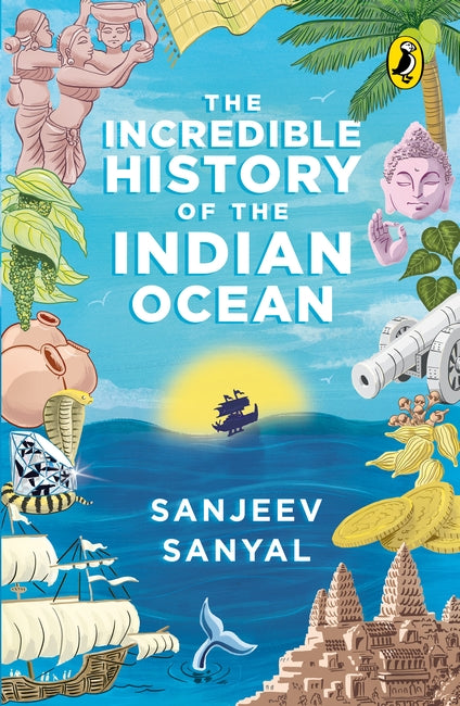 The Incredible History of the Indian Ocean