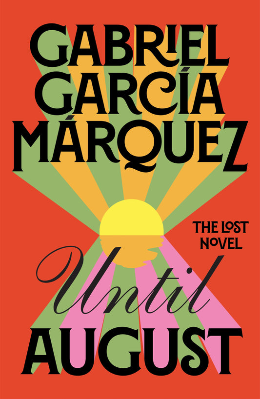 Until August by  Gabriel García Márquez ,  Anne McLean  (Translator) at BIBLIONEPAL Bookstore 