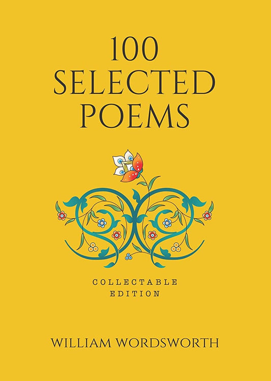 100 Selected Poems: William Wordsworth