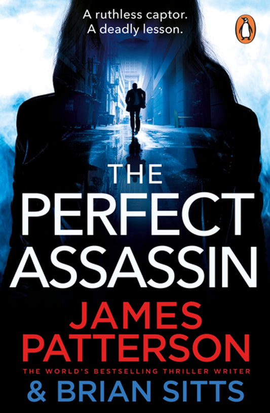 The Perfect Assassin: A ruthless captor. A deadly lesson.