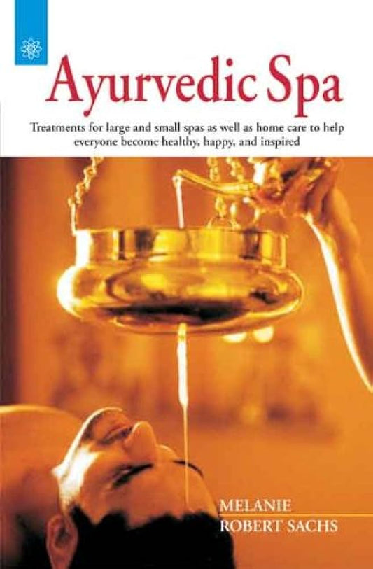 Ayurvedic Spa: Treatments for large and small spas as well as home care to help everyone become healthy, happy, and inspired