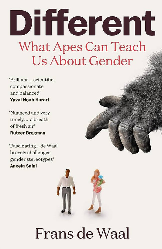Different: What Apes Can Teach Us About Gender