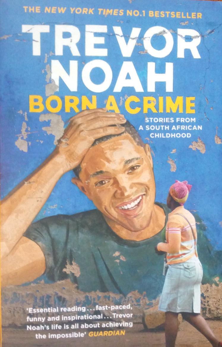 Born a Crime: Stories from a South African Childhood - BIBLIONEPAL