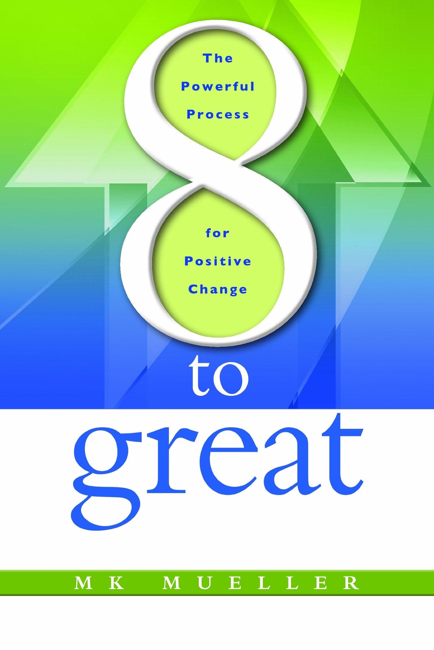 8 to Great: The Powerful Process for Positive Change - BIBLIONEPAL