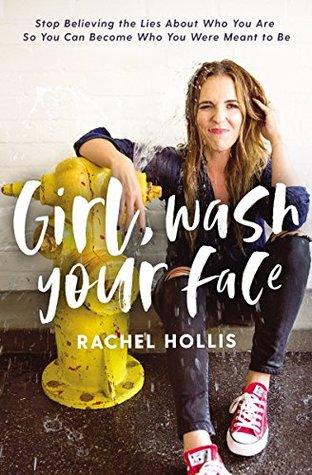 Girl, Wash Your Face: Stop Believing the Lies about Who You Are So You Can Become Who You Were Meant to Be - BIBLIONEPAL
