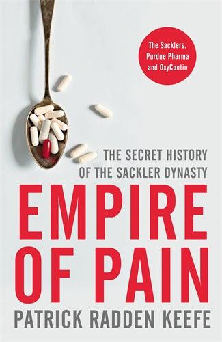 Empire of Pain: The Secret History of the Sackler Dynasty - BIBLIONEPAL