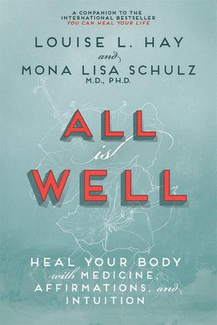 All is Well: Heal Your Body with Medicine, Affirmation and Intuition - BIBLIONEPAL