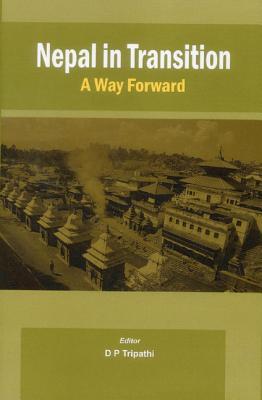 Nepal in Transition: A Way Forward