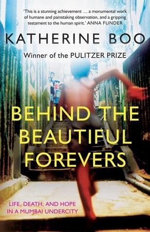 Behind the Beautiful Forevers: Life, Death, and Hope in a Mumbai Undercity - BIBLIONEPAL
