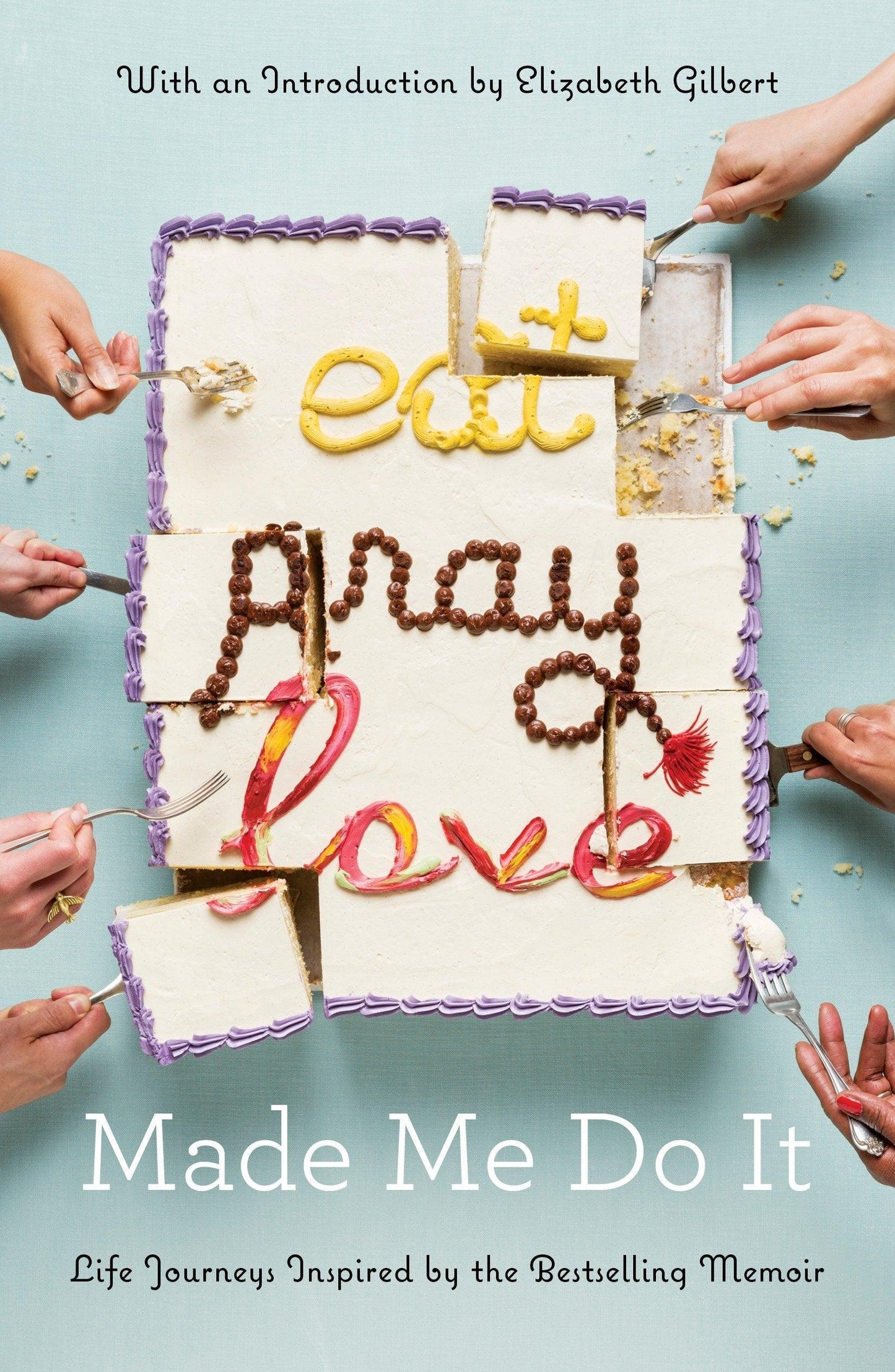 Eat Pray Love Made Me Do It - BIBLIONEPAL