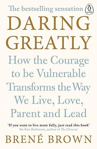 Daring Greatly: How the Courage to Be Vulnerable Transforms the Way We Live, Love, Parent, and Lead - BIBLIONEPAL
