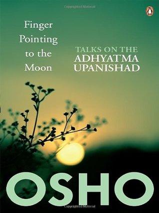 Finger Pointing to the Moon: Talks on the Adhyatma Upanishad - BIBLIONEPAL