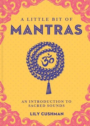 A Little Bit of Mantras: An Introduction to Sacred Sounds (HB) - BIBLIONEPAL