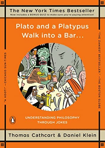 Plato and a Platypus Walk into a Bar... Understanding Philosophy Through Jokes