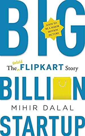 Big Billion Startup: The Untold Flipkart Story (HB) - BIBLIONEPAL