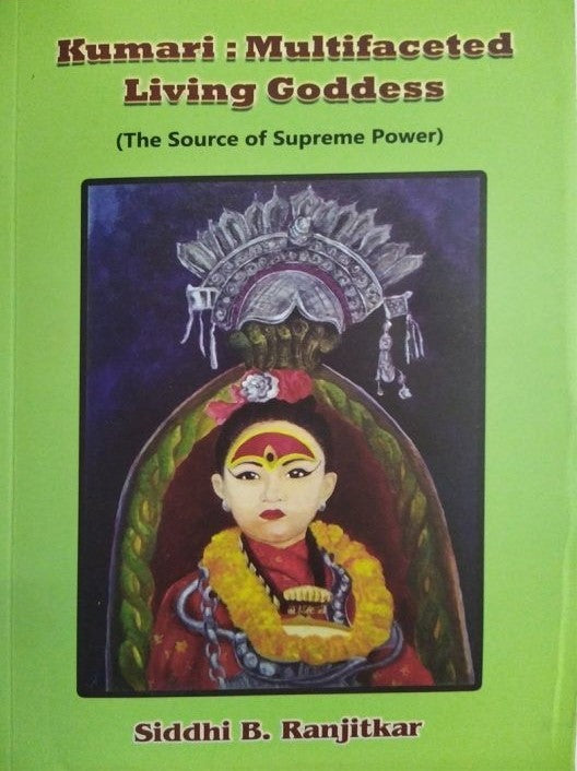 Kumari: Multifaceted Living Goddess (The Source of Supreme Power)