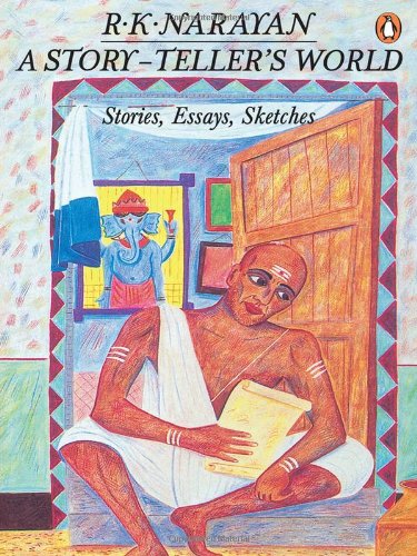 A Story-teller's World: Essays, Sketches, Stories
