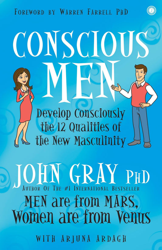 Conscious Men: Develop Consciously the 12 Qualities of the New Masculinity - BIBLIONEPAL