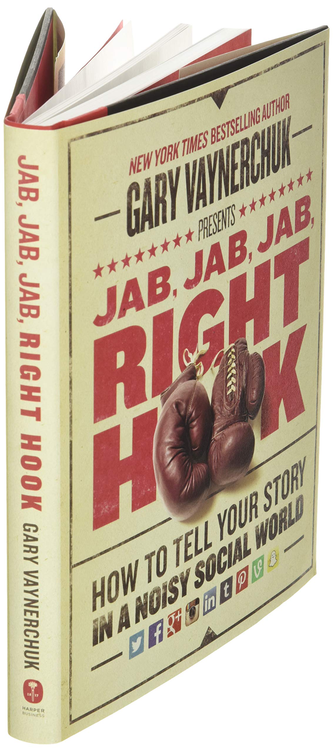 Jab, Jab, Jab, Right Hook: How to Tell Your Story in a Noisy Social World (HB)