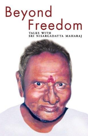 Beyond Freedom - Talks with Sri Nisargadatta Maharaj - BIBLIONEPAL