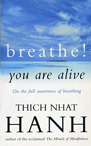 Breathe! You Are Alive: Sutra on the Full Awareness of Breathing - BIBLIONEPAL