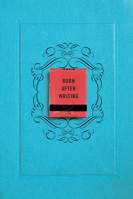 Burn After Writing by Sharon Jones at BIBLIONEPAL Bookstore 