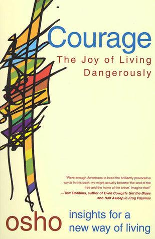 Courage: The Joy of Living Dangerously - BIBLIONEPAL